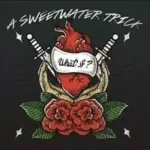 a sweetwater trick What cover