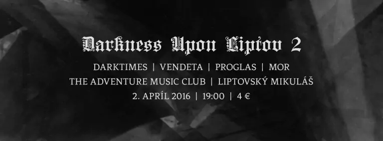 darkness upon liptov 2016