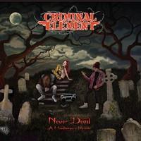 Criminal Element Never Dead cover